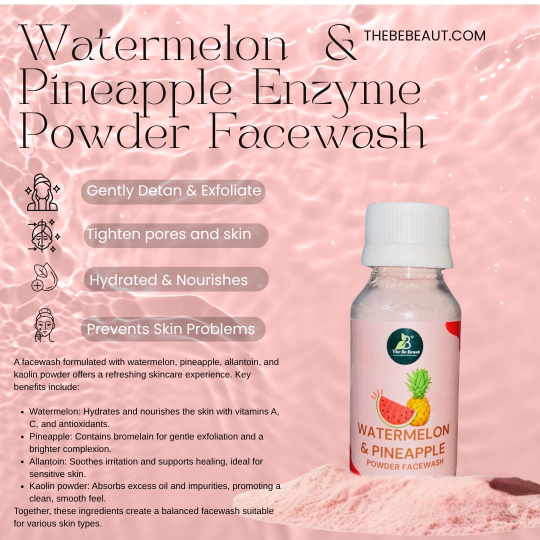 Watermelon and pineapple powder face wash
